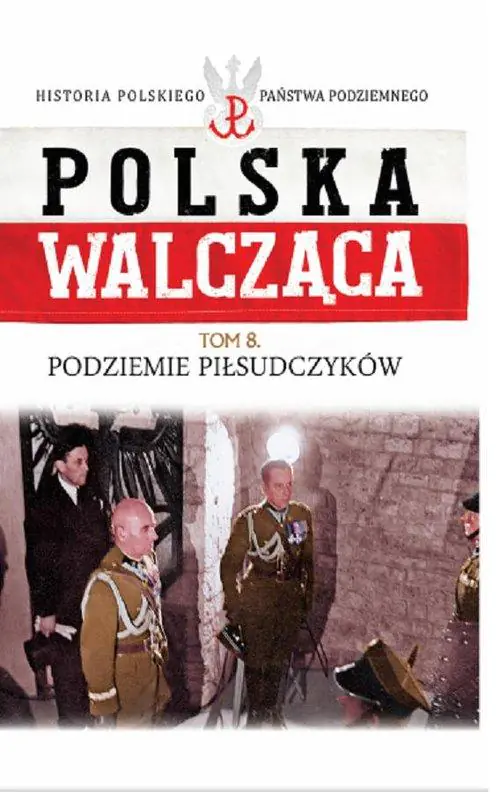 Książka - Podziemie Piłsudczyków 