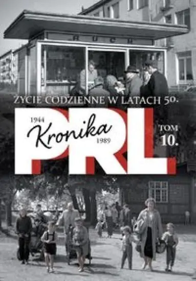 Książka - Życie codzienne w latach 50 Kronika PRL T.10