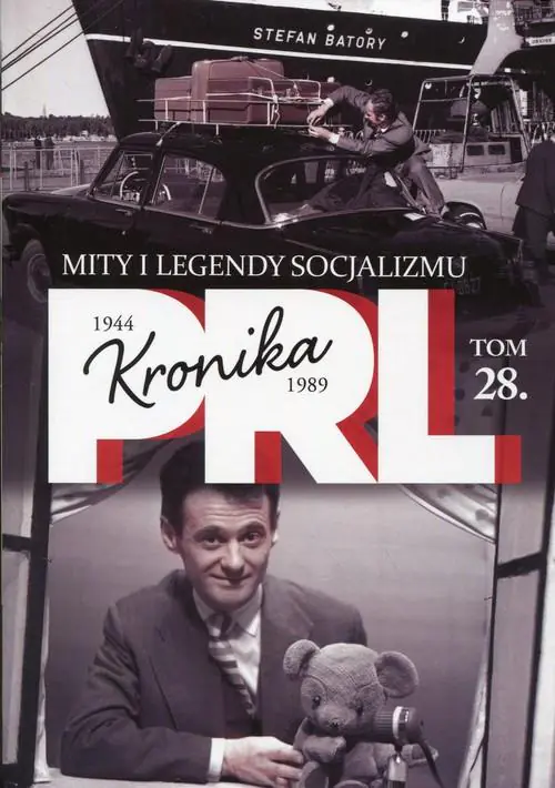 Książka - Kronika PRL 1944-1989 Tom 28 Mity i legendy socjalizmu