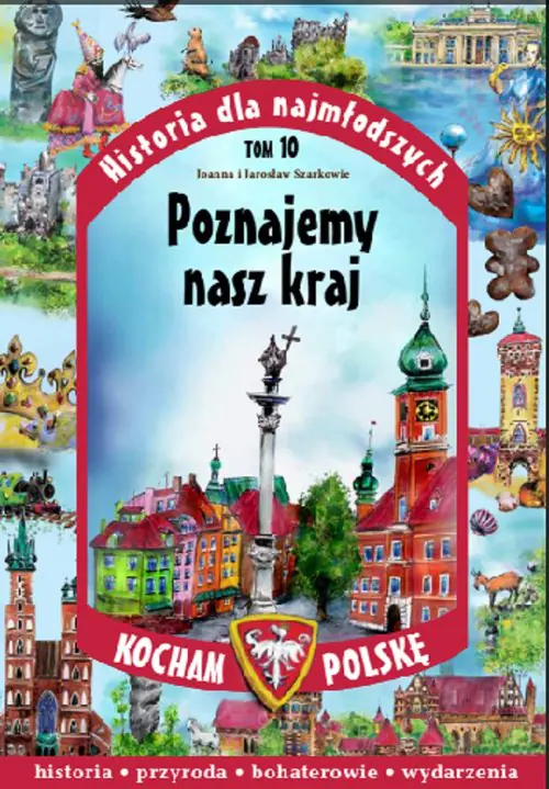 Książka - Historia dla najmłodszych T.10 Poznajemy nasz kraj