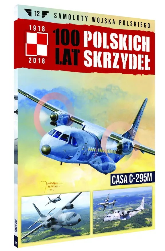 Książka - 100 lat polskich skrzydeł Tom 12 Samoloty Wojska Polskiego CASA C-295M