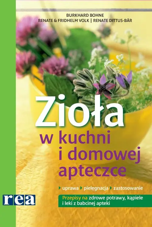 Książka - Zioła w kuchni i domowej apteczce - uprawa, pielęgnacja, zastosowanie. Przepisy na zdrowe potrawy, kąpiele i leki z babcinej apt
