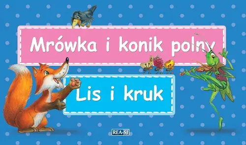 Książka - Mrówka i konik polny. Lis i kruk