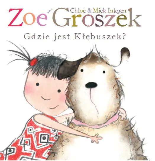 Książka - Zoe i Groszek. Gdzie jest Kłębuszek?