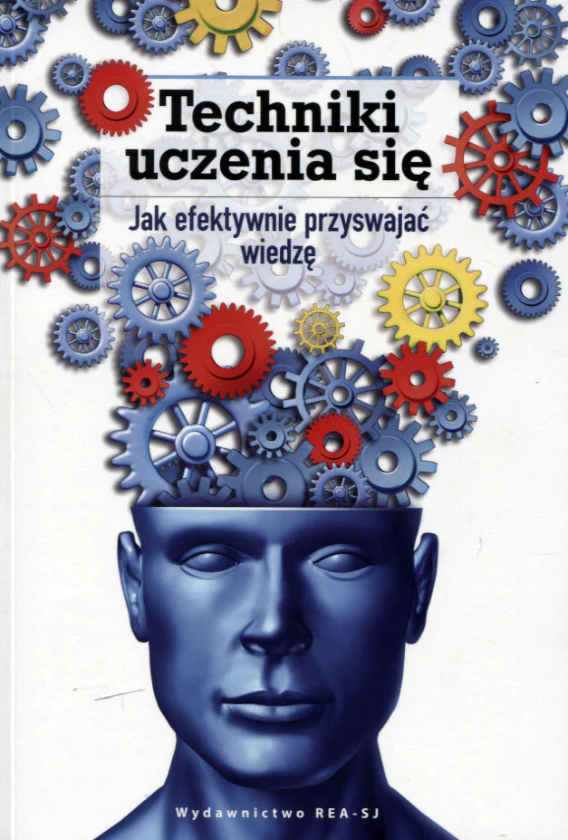 Książka - Techniki uczenia się. Jak efektywnie przyswajać wiedzę