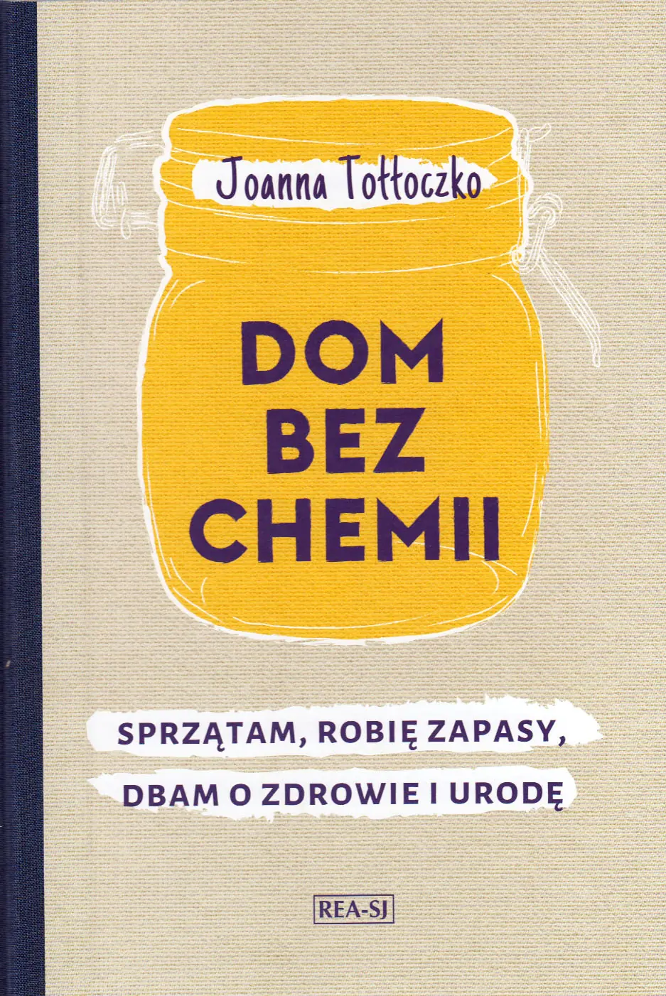 Książka - Dom bez chemii. Sprzątam, dbam o ciało, robię zapasy