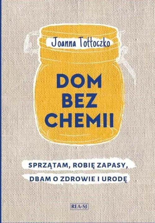 Książka - Dom bez chemii. Sprzątam, robię zapasy, dbam o zdrowie i urodę