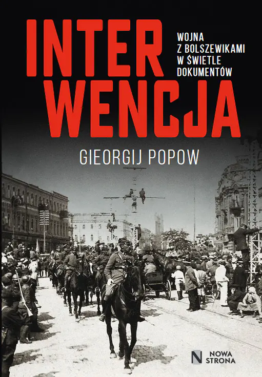 Książka - Interwencja. Wojna z bolszewikami w świetle dokumentów