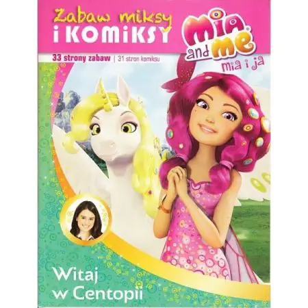 Książka - Mia and me Zabaw miksy i komiksy Witaj w Cenopii