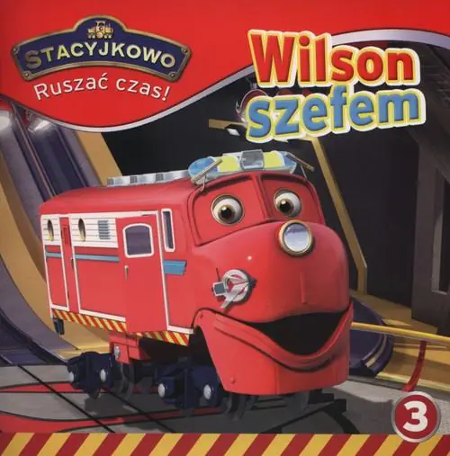 Książka - Stacyjkowo. Ruszać czas! 3 Wilson szefem - Praca zbiorowa - Dostawa do Kiosku Ruchu tylko 3.99zł