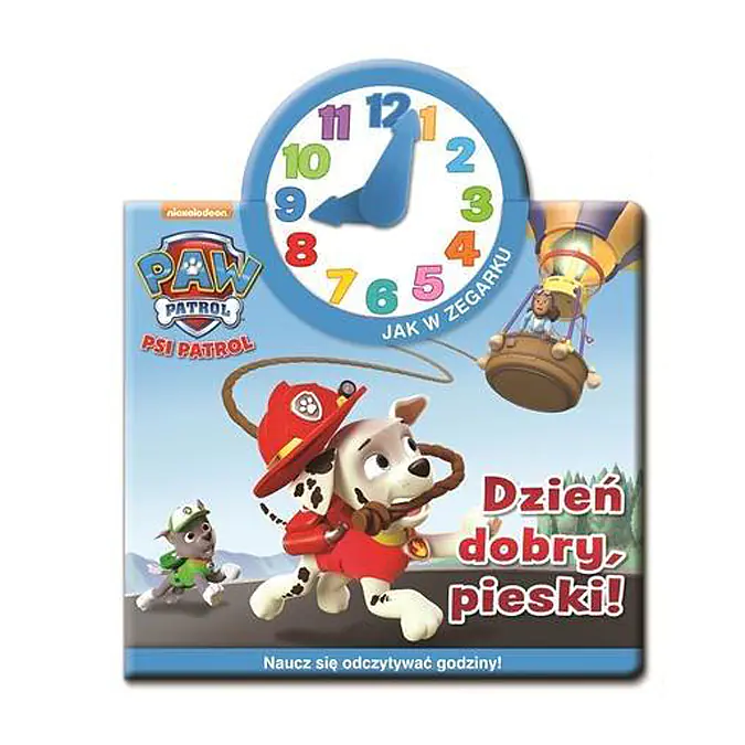 Książka - Psi Patrol Jak w zegarku Dzień dobry, pieski!