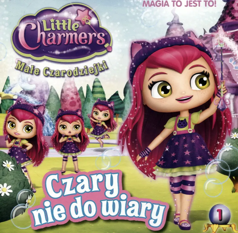 Książka - Magia To Jest To! Małe Czarodziejki. Tom 1. Czary nie do wiary