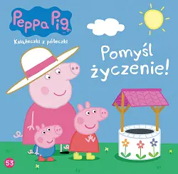 Książka - Świnka Peppa. Książeczki z półeczki. Pomyśl życzenie!