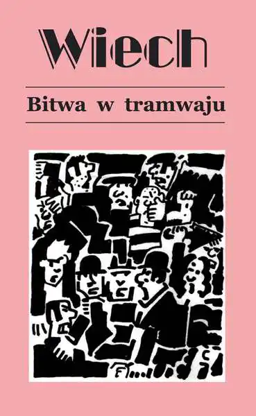 Książka - Bitwa w tramwaju. Opowiadania powojenne. Tom 1