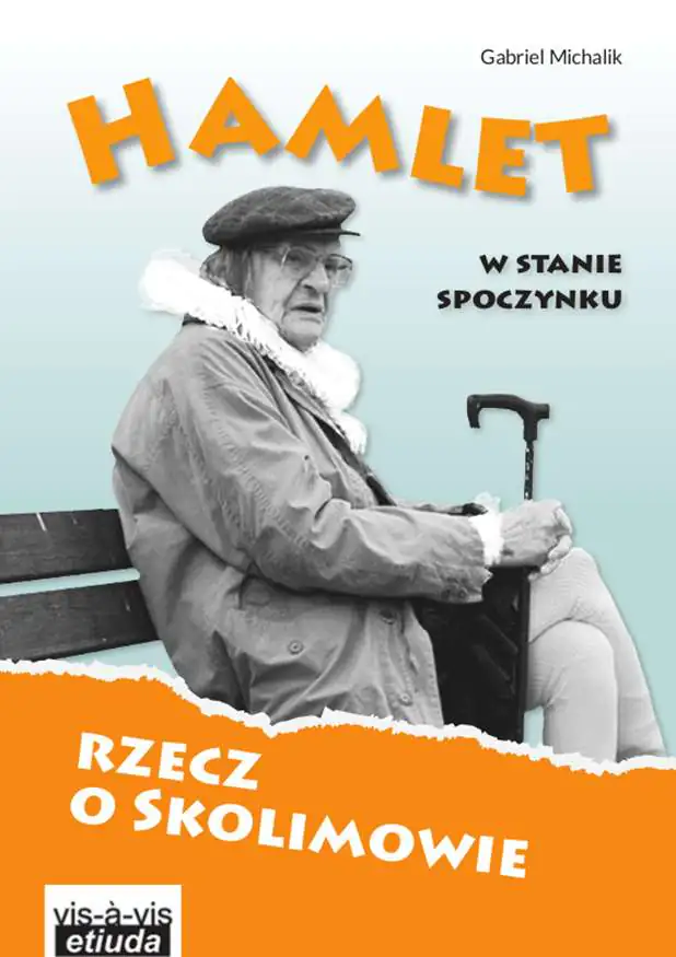 Książka - Hamlet w stanie spoczynku. Rzecz o Skolimowie