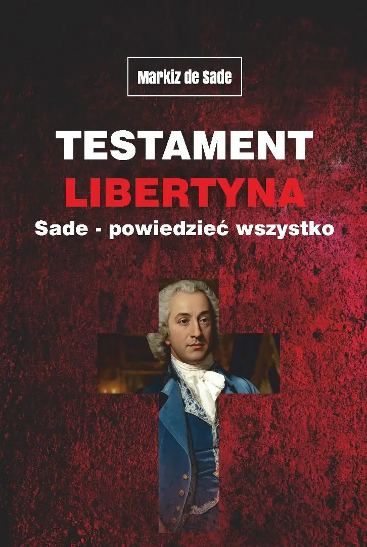 Książka - Testament libertyna Sade - Powiedzieć wszystko