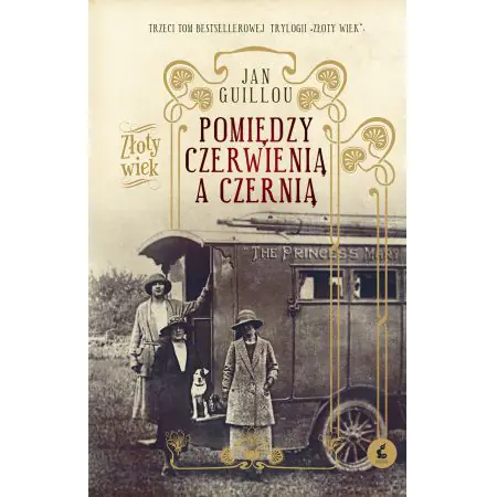 Pomiędzy czerwienią a czernią. Złoty wiek. Tom 3