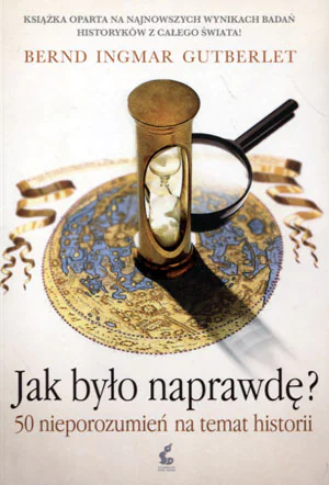Książka - Jak było naprawdę? 50 nieporozumień...