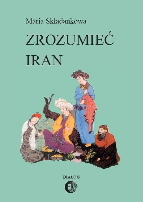 Książka - Zrozumieć Iran