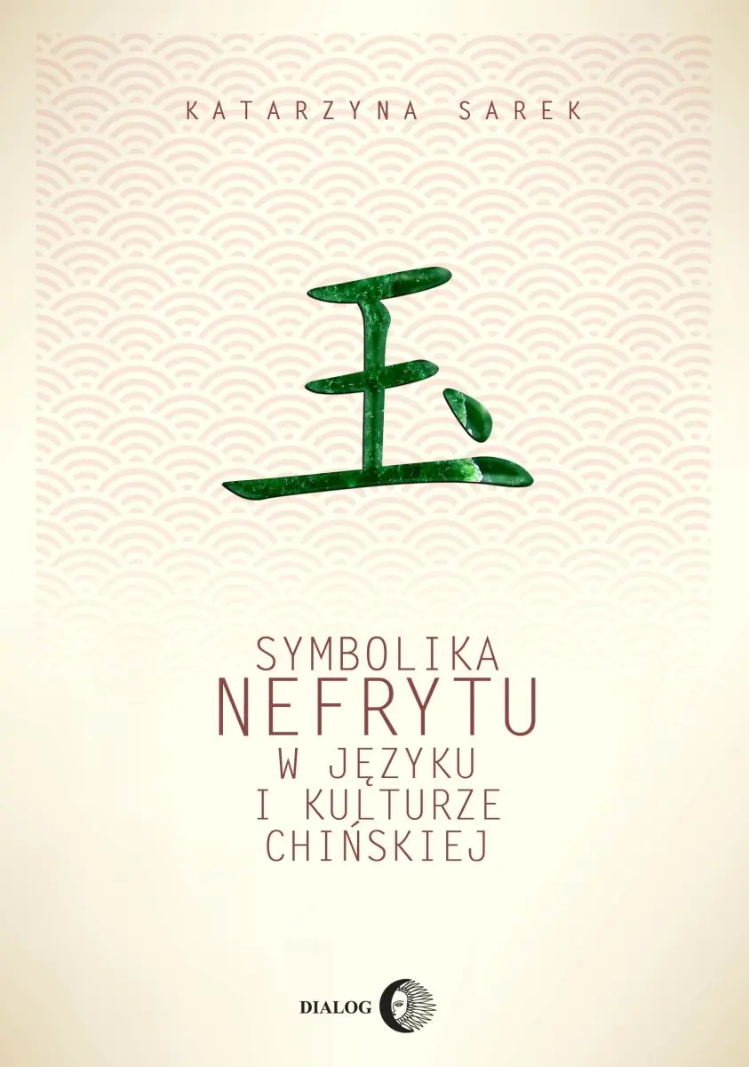 Książka - Symbolika nefrytu w języku i kulturze chińskiej