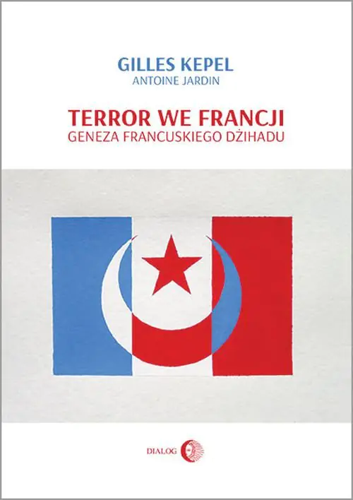 Książka - Terror we Francji. Geneza francuskiego dżihadu