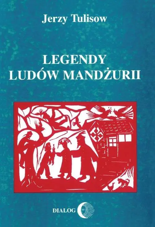 Książka - Legendy ludów Mandżurii