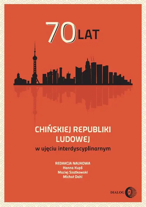 Książka - 70 lat Chińskiej Republiki Ludowej w ujęciu interdyscyplinarnym