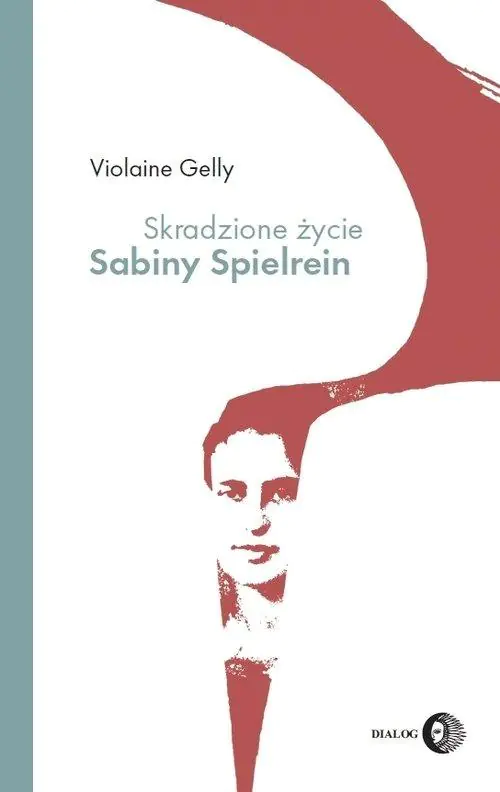Książka - Skradzione życie Sabiny Spielrein
