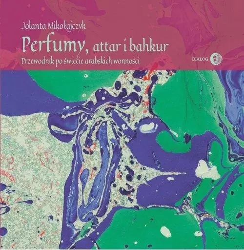 Książka - Perfumy, attar i bakhur