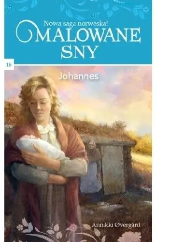 Książka - MALOWANE SNY TOM 16 JOHANNES