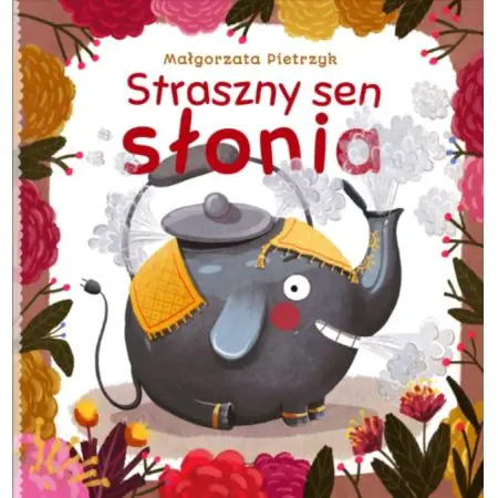 Książka - Straszny sen słonia