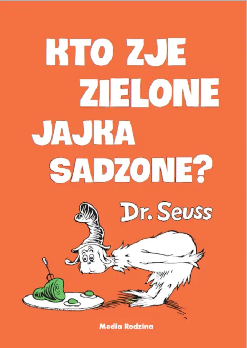 Książka - Kto zje zielone jajka sadzone?