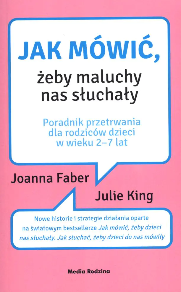 Książka - Jak mówić żeby maluchy nas słuchały