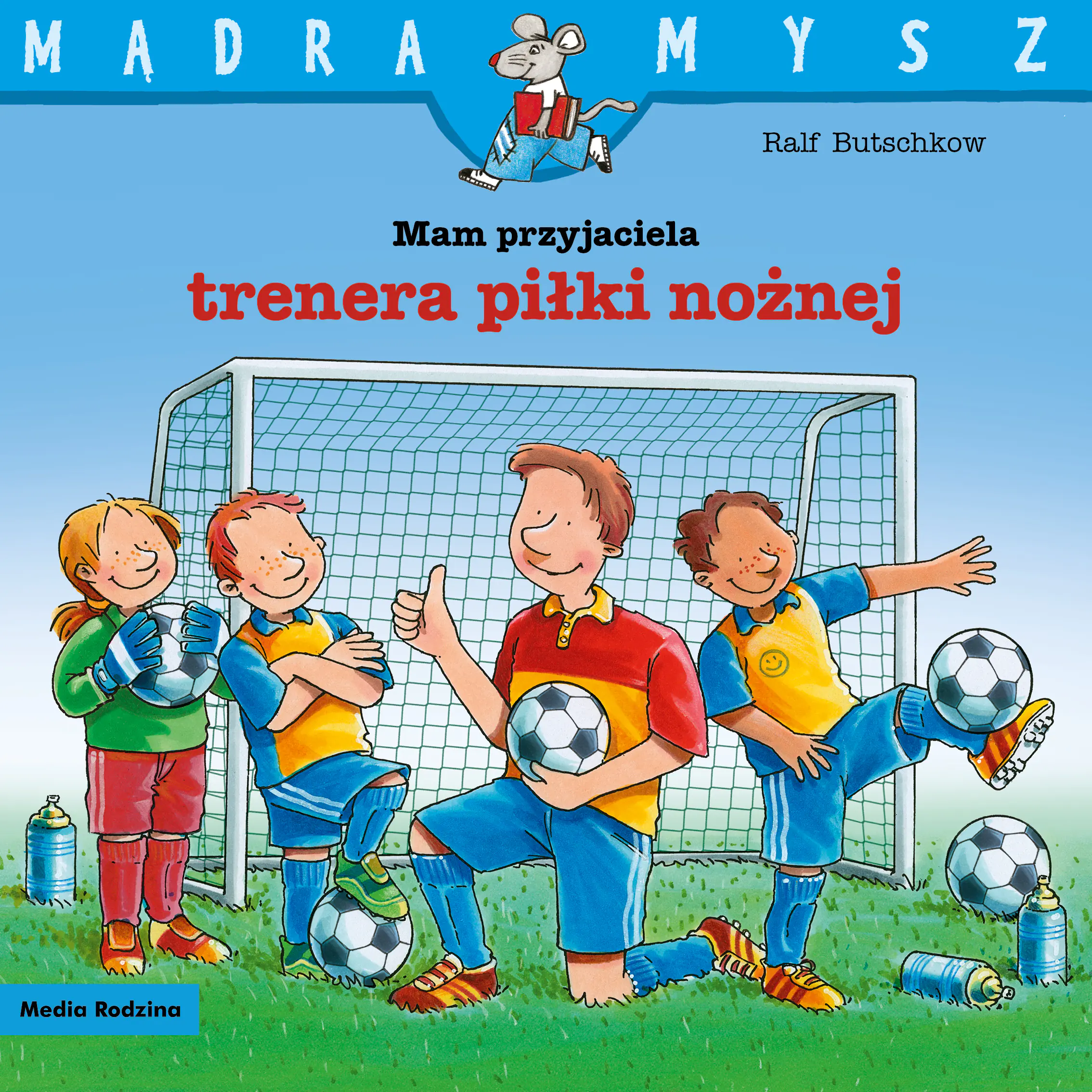 Książka - Mam przyjaciela trenera piłki nożnej. Mądra mysz