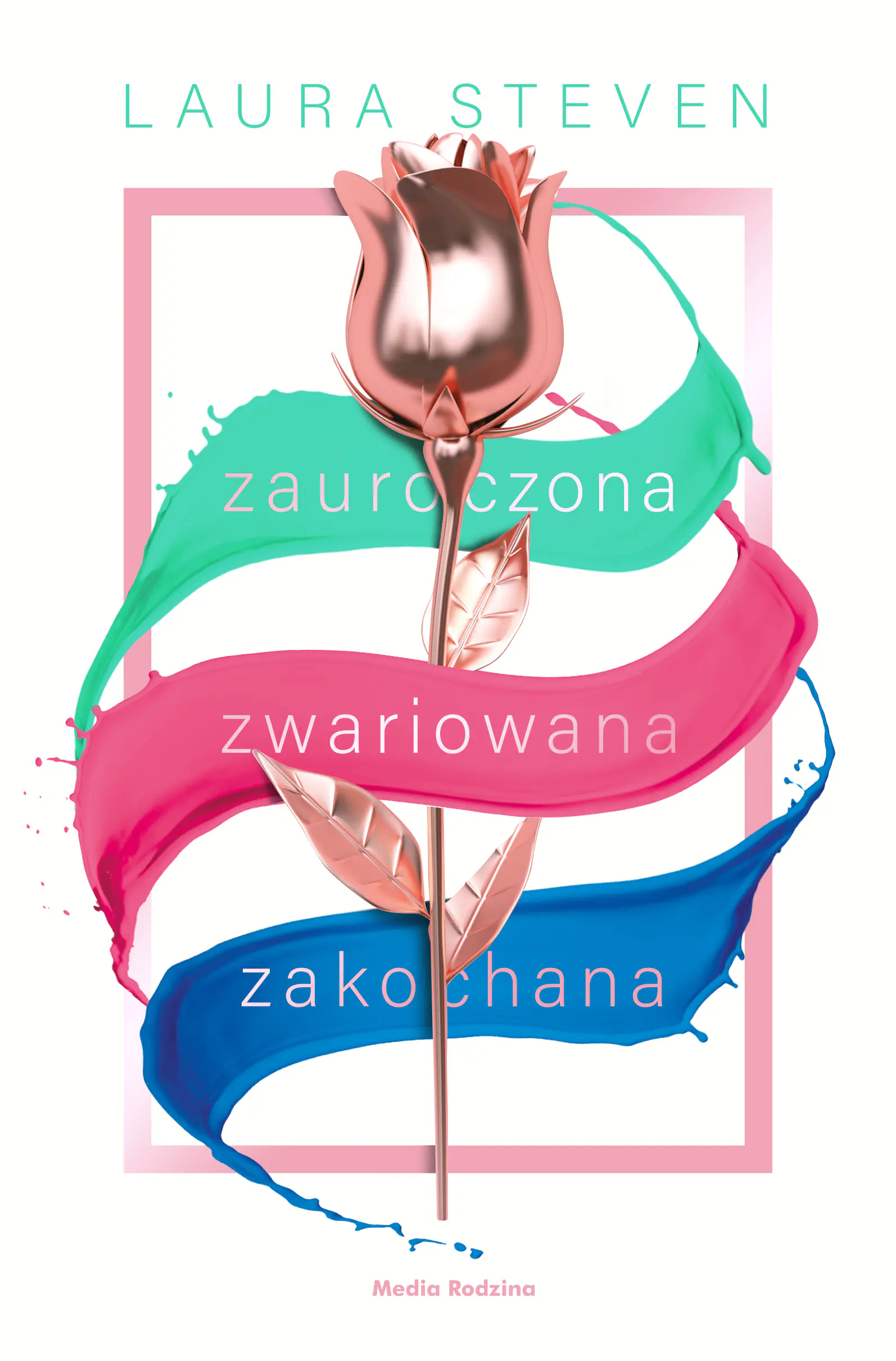 Książka - Zauroczona, zwariowana, zakochana