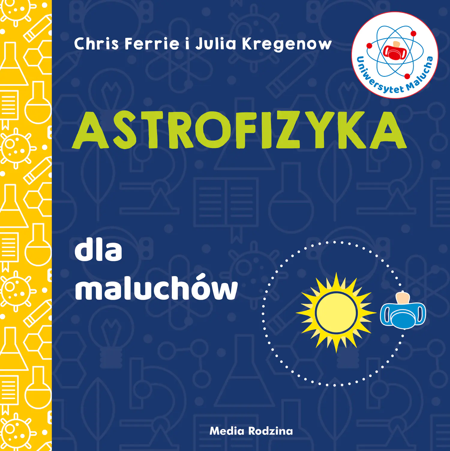 Książka - Uniwersytet malucha. Astrofizyka dla maluchów