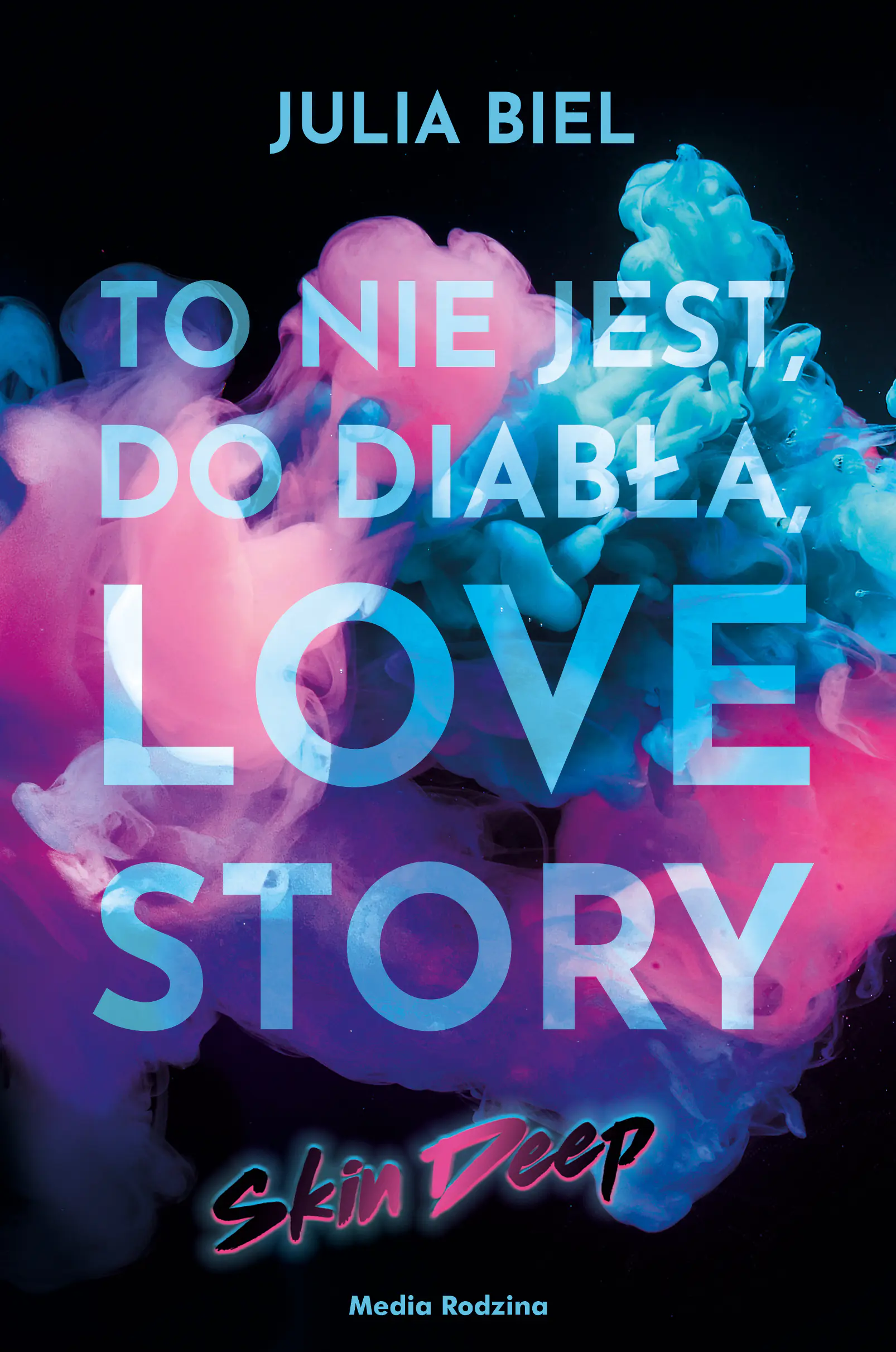 Książka - To nie jest, do diabła, love story! Skin Deep