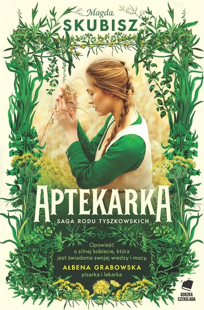 Aptekarka. Saga rodu Tyszkowskich. Tom 1