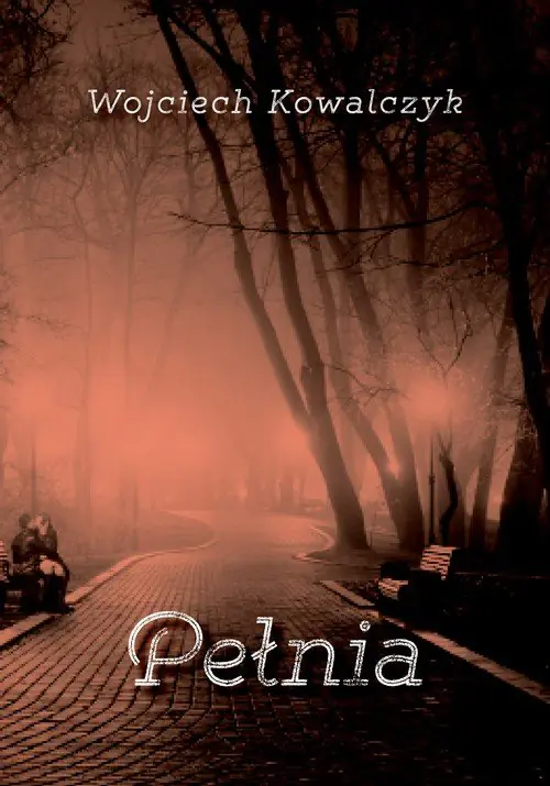 Książka - Pełnia - Wojciech Kowalczyk 