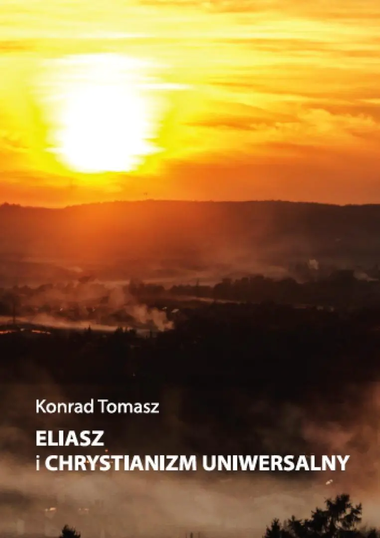 Książka - Eliasz i chrystianizm uniwersalny