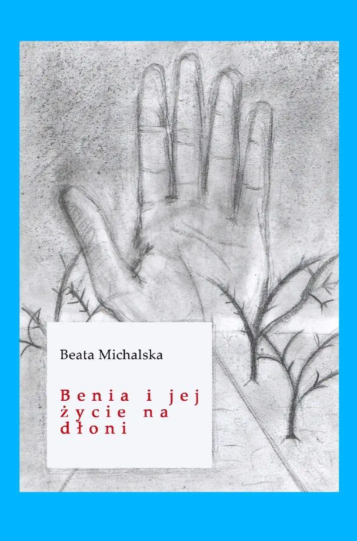 Książka - Benia i jej życie na dłoni