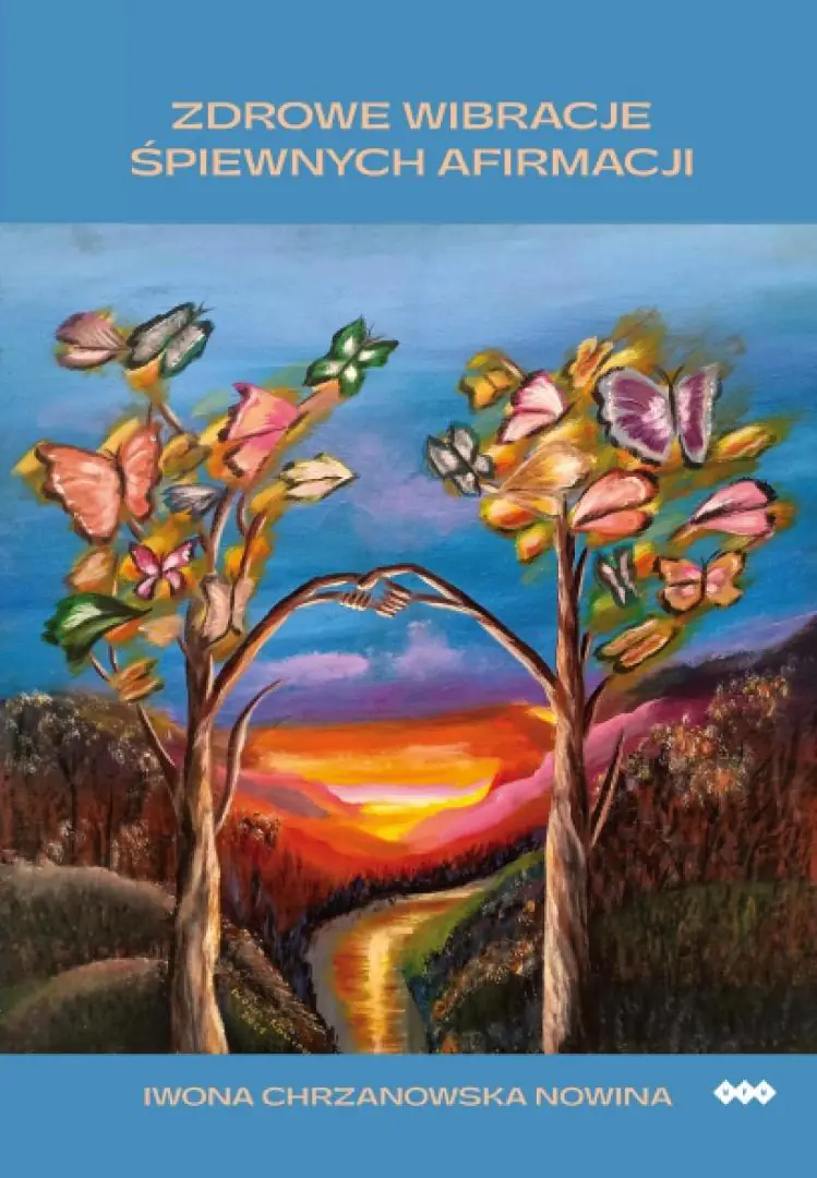 Książka - Zdrowe wibracje śpiewnych afirmacji