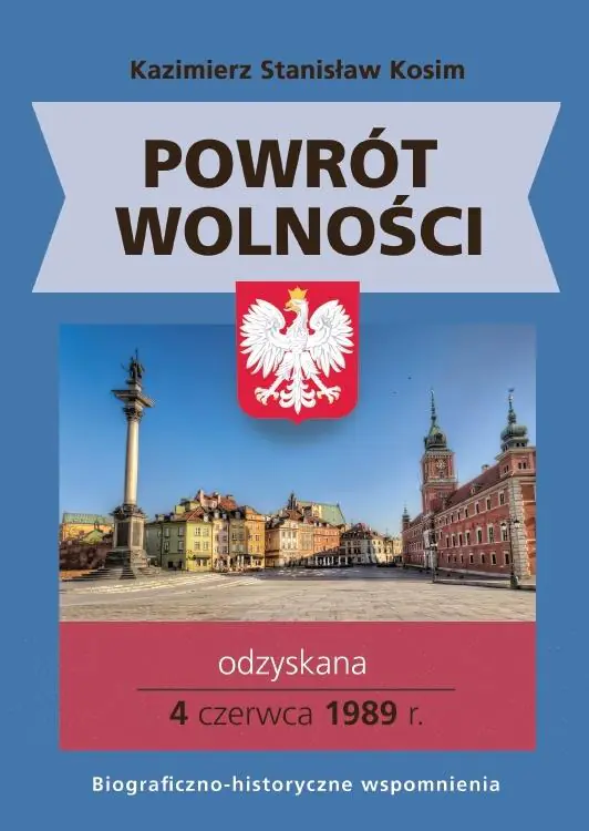 Książka - Powrót wolności. Odzyskana 4 czerwca 1989 r.