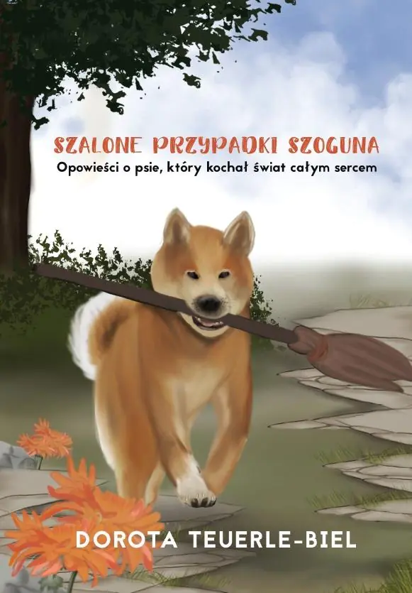 Książka - Szalone przypadki Szoguna. Opowieści o psie, który kochał świat całym sercem