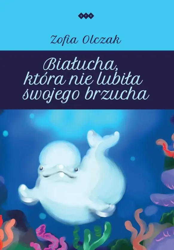Książka - Białucha, która nie lubiła swojego brzucha