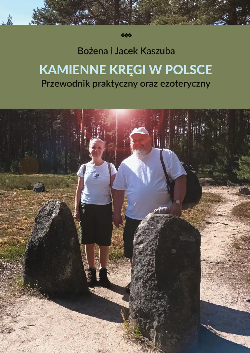 Książka - Kamienne kręgi w Polsce. Przewodnik praktyczny oraz ezoteryczny