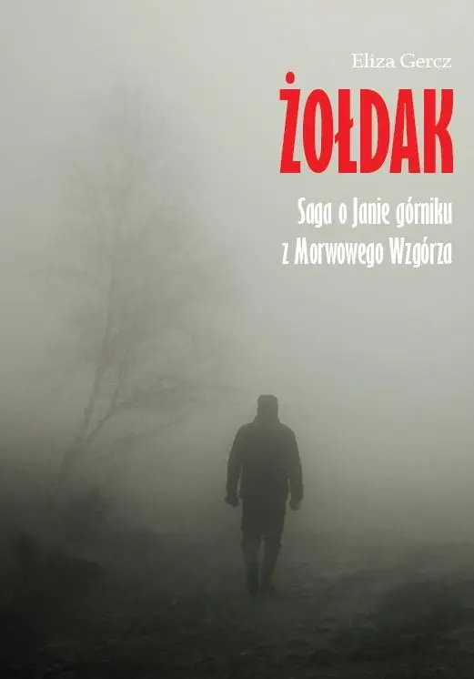 Książka - Żołdak. Saga o Janie górniku z Morwowego Wzgórza