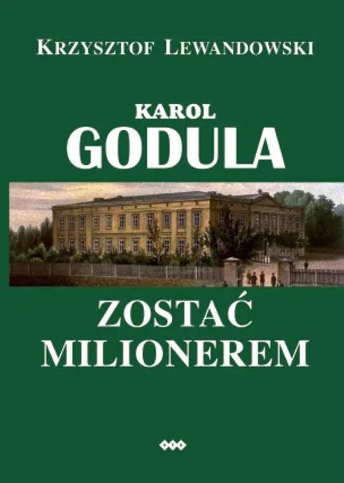 Książka - Karol Godula Zostać milionerem