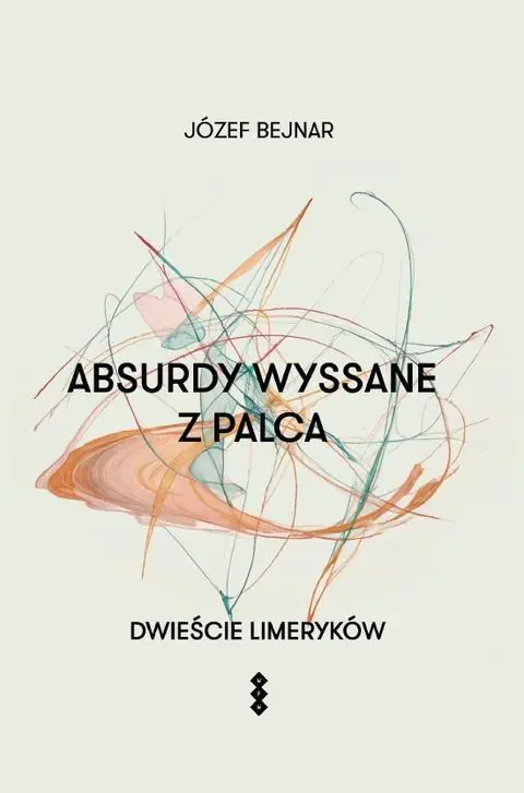 Książka - Absurdy wyssane z palca. Dwieście limeryków