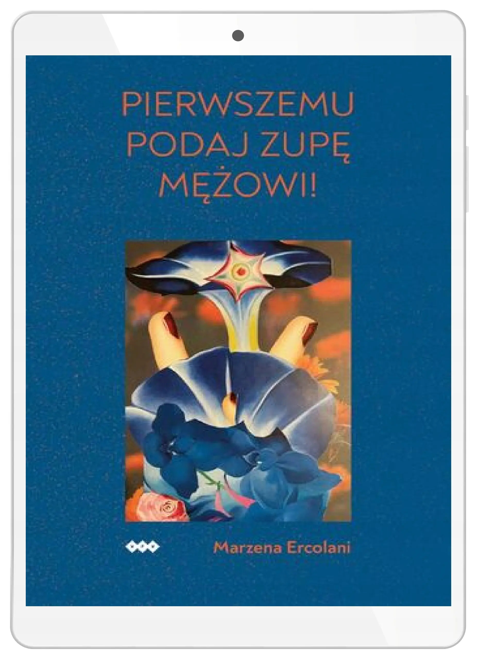 Książka - Pierwszemu podaj zupę mężowi!
